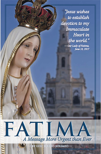 "Fatima: A Message More Urgent Than Ever"