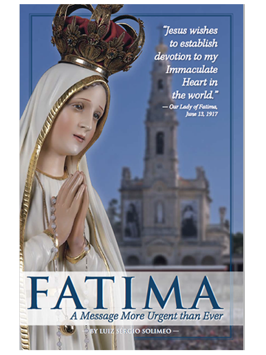 "Fatima: A Message More Urgent Than Ever"