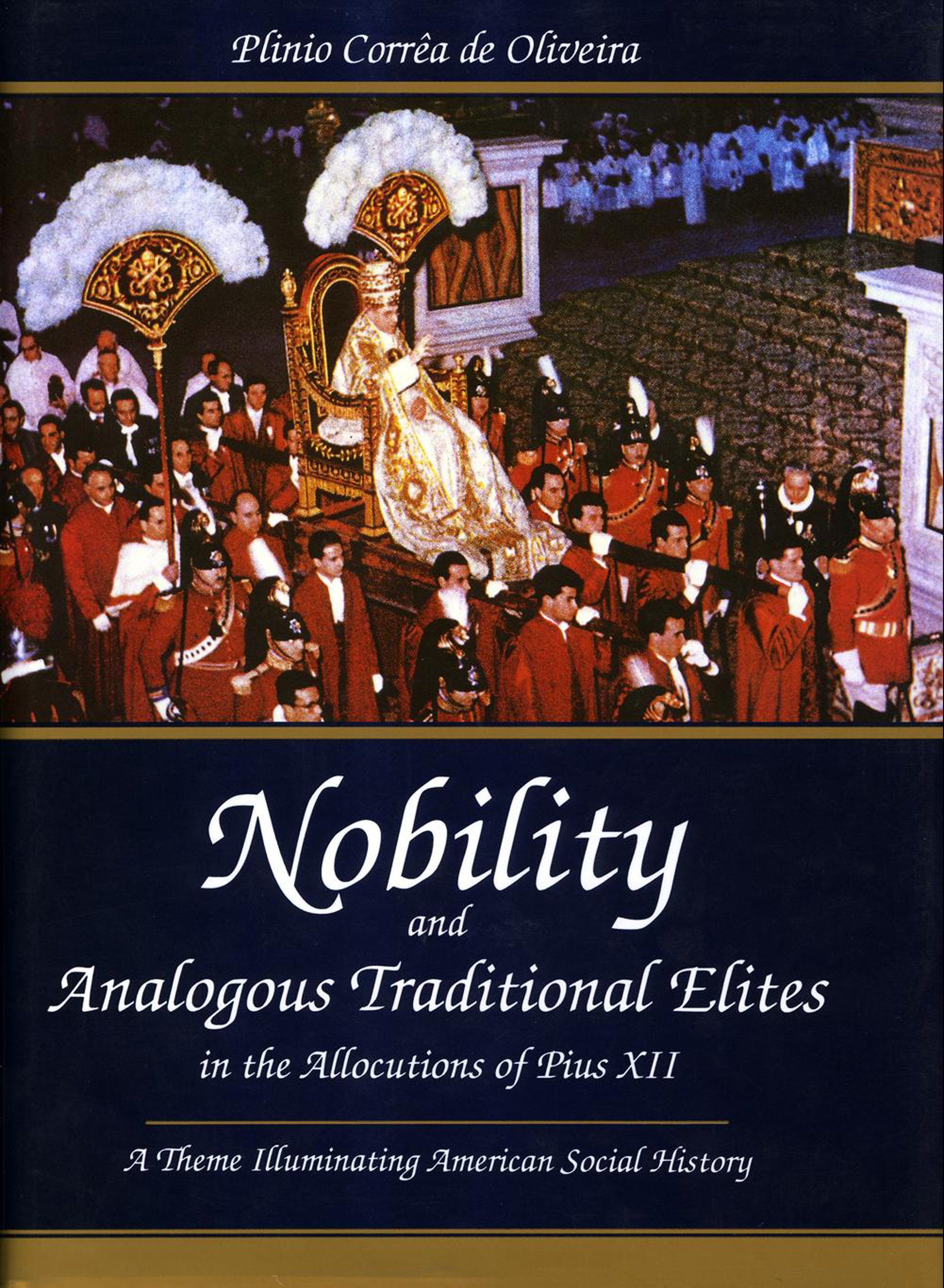 "Nobility and Analogous Traditional Elites in the Allocutions of Pius XII: A Theme Illuminating American Social History"