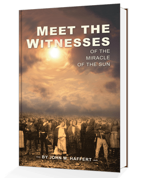 "Meet the Witnesses of the Miracle of the Sun"